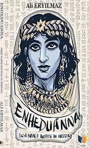 Enheduanna: First Named Author in History: Ali Eryilmaz: 9786056945441: Amazon.com: Books